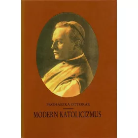 Prohászka Ottokár: Modern katolicizmus