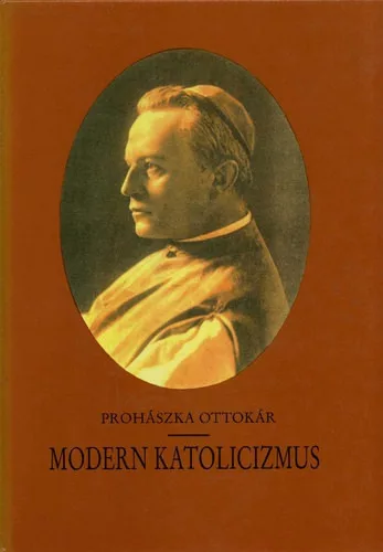 Prohászka Ottokár: Modern katolicizmus