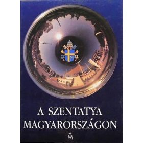 Szent István Társulat: A szentatya Magyarországon