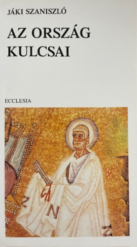 Jáki Szaniszló: Az ország kulcsai