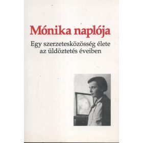   Lektorálta: Puskely Mária: Mónika naplója - Egy szerzetesközösség élete az üldöztetés éveiben