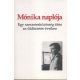 Lektorálta: Puskely Mária: Mónika naplója - Egy szerzetesközösség élete az üldöztetés éveiben