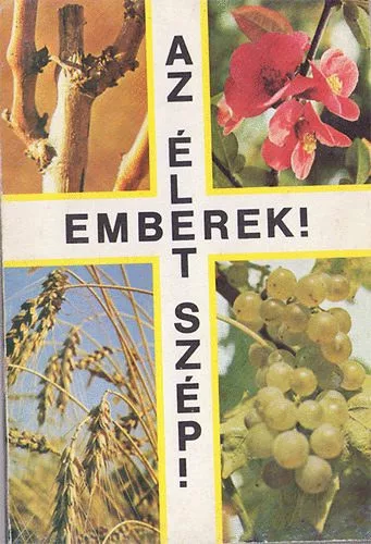 Dr.Szenthelyi-Molnár istván: Emberek! Az élet szép!