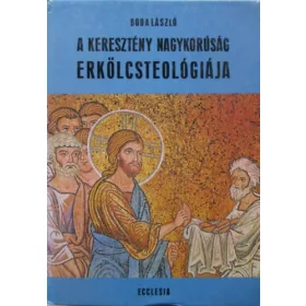   Boda László: A keresztény nagykorúság erkölcsteológiája