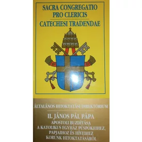   Általános hitoktatási direktórium - II. János Pál pápa apostoli buzdítása a katolikus egyház püspökeihez, papjaihoz és híveihez korunk hitoktatásáról