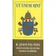 János Pál pápa II: Ut Unum Sint (II. János Pál hogy egyek legyenek kezdetű enciklikája)