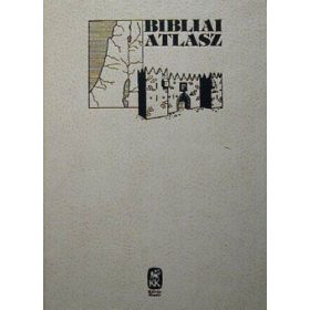   Református Sajtóosztály: Bibliai atlasz - Kortörténeti bevezetéssel