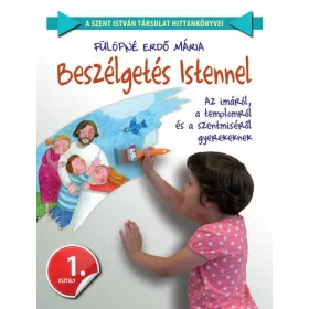 Fülöpné Erdő Mária: Beszélgetés Istennel 1.osztály