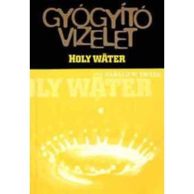   Harald W. Tietze, Ford.: Illésné Hoffer Adrienne: Gyógyító vizelet - HOLY WATER