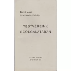 Benkő A.-Szentmártoni M.: Testvéreink szolgálatában
