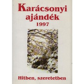   Mérő Éva dr. (szerk.): Karácsonyi ajándék 1997- Hitben, szeretetben
