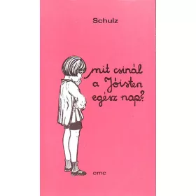 Heinz Manfred Schulz: Mit csinál a Jóisten egész nap?