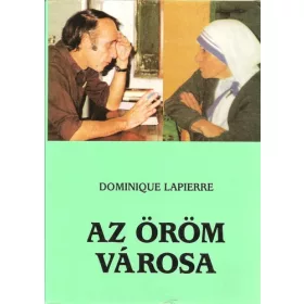 Dominique LaPierre: Az öröm városa