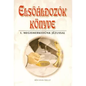   Dr. Rédly Elemér: Elsőáldozók könyve I.(megismerkedünk jézussal)