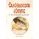 Dr. Rédly Elemér: Elsőáldozók könyve I.(megismerkedünk jézussal)