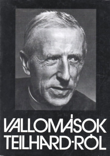 Golen Károly: Vallomások Teilhard-ról