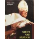 Paul Card. Poupard: Miért van pápánk?