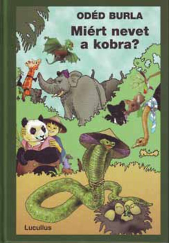 Obéd Burla: Miért nevet a kobra?