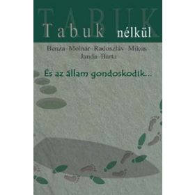   Benza-Molnár-Radoszláv-Mikus-Janda-Barta: És az állam gondoskodik