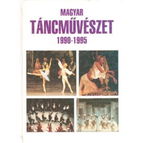P. Szabados Katalin szerk.: Magyar táncművészet 1990-1995