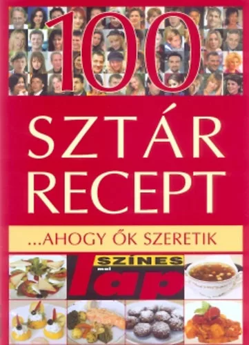 100 sztárrecept ... ahogy ők szeretik