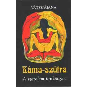 Vátszjájana: Káma-szútra - A szerelem tankönyve