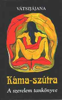 Vátszjájana: Káma-szútra - A szerelem tankönyve