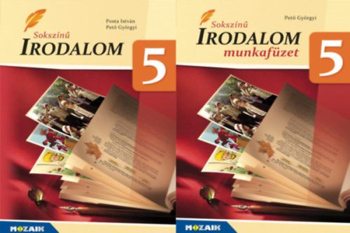 Posta István - Pető Györgyi: Sokszínű Irodalom 5. Tankönyv + Munkafüzet (2 kötet)