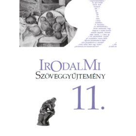 Mohácsy Károly: Irodalmi szöveggyűjtemény 11.