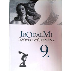 Mohácsy Károly (szerk.): Irodalmi szöveggyűjtemény 9.