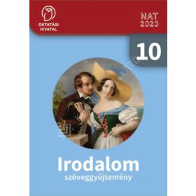 Sándor Csilla (szerk.): Irodalom 10. Szöveggyűjtemény