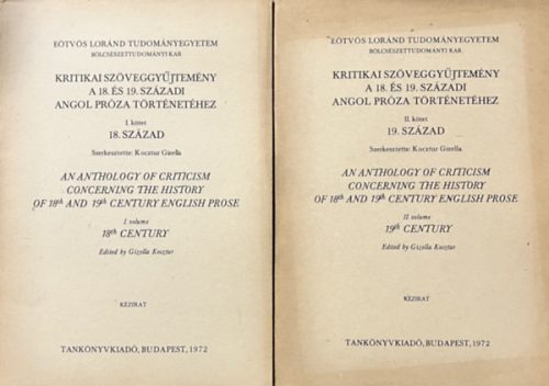 Kocztur Gizella (szerk.): Kritikai szöveggyűjtemény a 18. és 19. századi angol próza történetéhez I-II. (angol-magyar nyelven)- kézirat