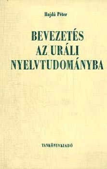 Hajdú Péter: Bevezetés az uráli nyelvtudományba