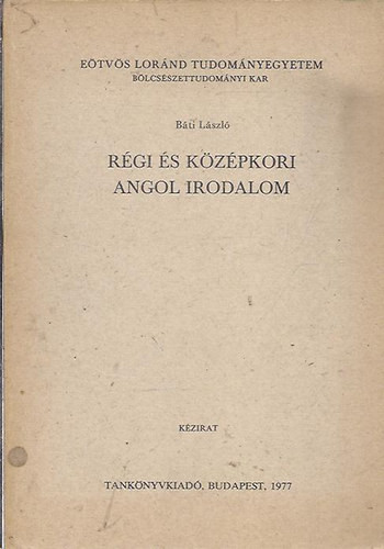 Báti László: Régi és középkori angol irodalom