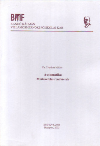 Dr. Tverdota Miklós: Automatika - Mintavételes rendszerek