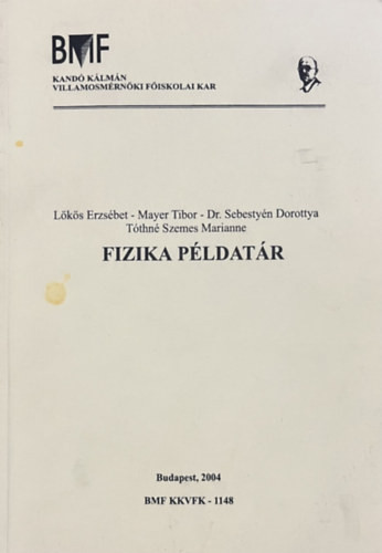 Lökös-Mayer-Dr.Sebestyén-Tóthné Szemes: Fizika példatár