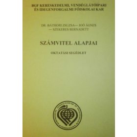   Dr. Báthori Zsuzsa, Joó Ágnes, Szekeres Bernadett: Számvitel alapjai