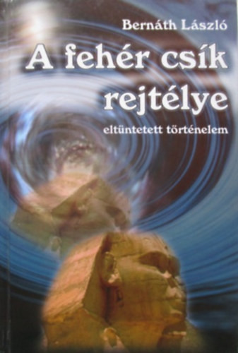 Bernáth László: A fehér csík rejtélye