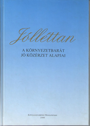 Barcsay László szerk.: Jólléttan. A környzetbarát jó közérzet alapjai