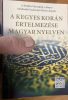 A kegyes Korán értelmezése és magyarázata magyar nyelven
