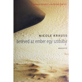 Nicole Krauss: Betéved az ember egy szobába