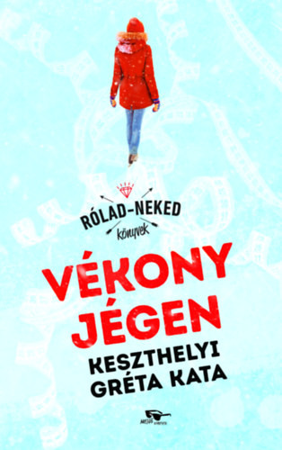 Keszthelyi Gréta Kata: Vékony jégen