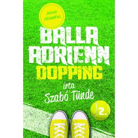 Szabó Tünde: Balla Adrienn 2. - Dopping