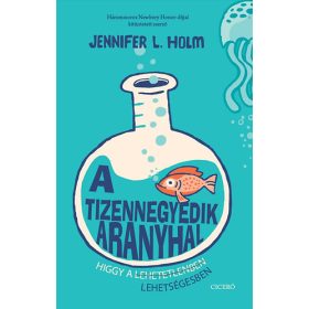 Holm, L. Jennifer: A tizennegyedik aranyhal