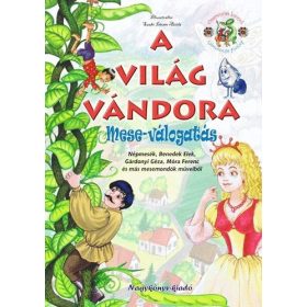 A világ vándora - Mese-válogatás