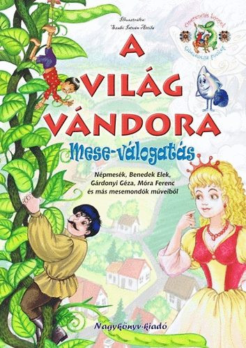 A világ vándora - Mese-válogatás