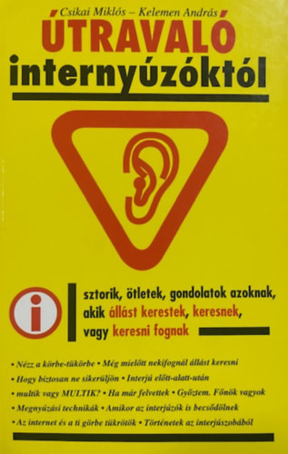 Csikai Miklós, Kelemen András: Útravaló internyúzóktól,sztorik, ötletek, gondolatok azoknak