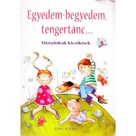   Imre-Péter: Egyedem-begyedem, tengertánc... (Mondókák kicsiknek)