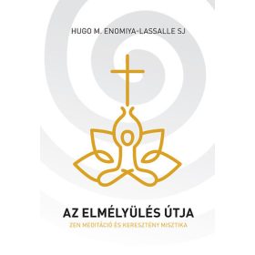 Enomiya-lassalle, Hugom.: Az elmélyülés útja