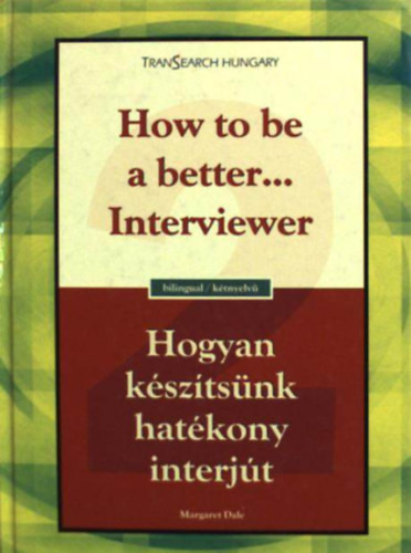Margaret Dale: Hogyan készítsünk hatékony interjút - How to be a better... Interviewer